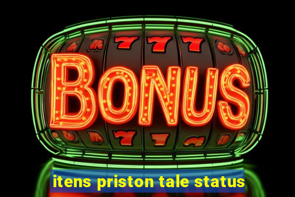 itens priston tale status